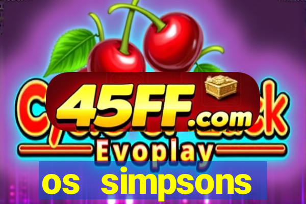 os simpsons completo dublado